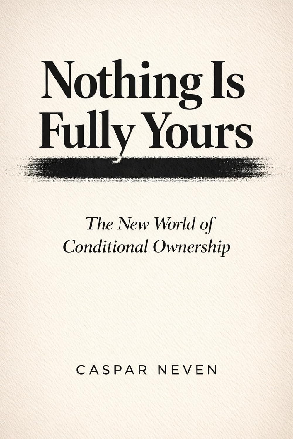 Nothing Is Fully Yours